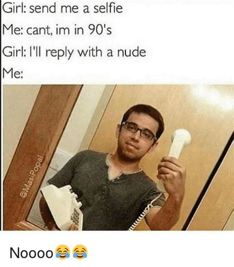 send nudes meme|50+ Hilarious Send Nudes Memes That Are Funny AF